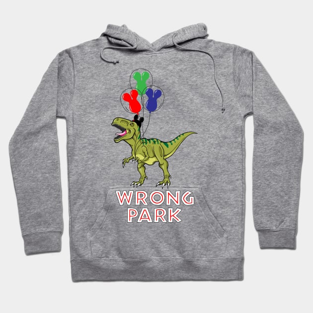 Oops...Wrong Park Hoodie by Tomorrowland Arcade